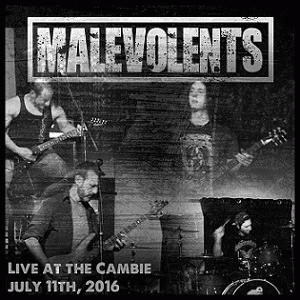 Malevolents : Live at the Cambie